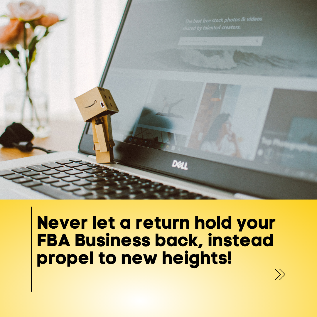 By no means Let A Return Maintain Your FBA Enterprise Again, As an alternative Propel To New Heights!